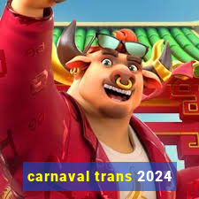 carnaval trans 2024